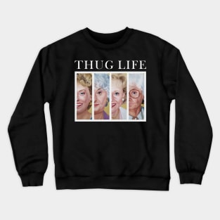 THUG LIFE Crewneck Sweatshirt